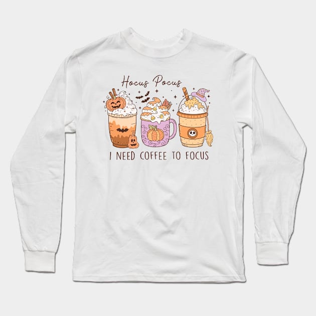 Retro Halloween Hocus Pocus I Need Coffee To Focus Long Sleeve T-Shirt by nickymax915